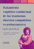 Tratamiento cognitivo-conductual de los trastornos obsesivo-compulsivo en paidopsiquiatr�a (gu�a pr�ctica)
