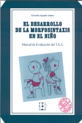 TSA. El desarrollo de la Morfosint�xis en el ni�o. Manual de Evaluaci�n del T.S.A.(juego completo)