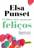 El llibre dels moments felios. Pensaments, secrets i hbits per viure'ls