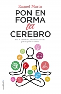 Pon en forma tu cerebro Plan de actividades, probiticos y recetas para mejorar tu cerebro