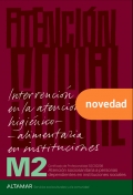 Intervencin en la atencin higinico-alimentaria en instituciones. M2. Certificado de profesionalidad SSCS0208. Atencin sociosanitaria a personas dependientes en instituciones sociales