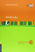 Letrilandia. Propuesta didctica. Cuaderno de escritura 6. (Letras mviles y CD)