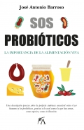 SOS probióticos. La importancia de la alimentación viva