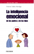 La inteligencia emocional de los padres y de los hijos.