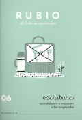 Rubio. El arte de aprender. Escritura 06. Recapitulacin e iniciacin a las maysculas