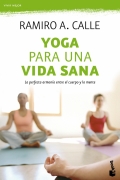 Yoga para una vida sana. La perfecta armon�a entre el cuerpo y la mente