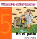 Nuestras obligaciones 5. En el patio