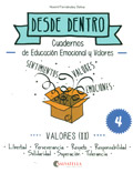 Desde dentro 4. Cuadernos de educaci�n emocional y valores. Valores (II)