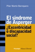 El sindrome de Asperger.  Excentricidad o discapacidad social ?.