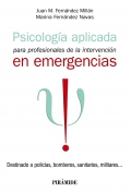 Psicolog�a aplicada para profesionales de la intervenci�n en emergencias. Destinado a polic�as, bomberos, sanitarios, militares