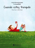Cuando estoy tranquilo. Coleccin Emociones 9. La tranquilidad